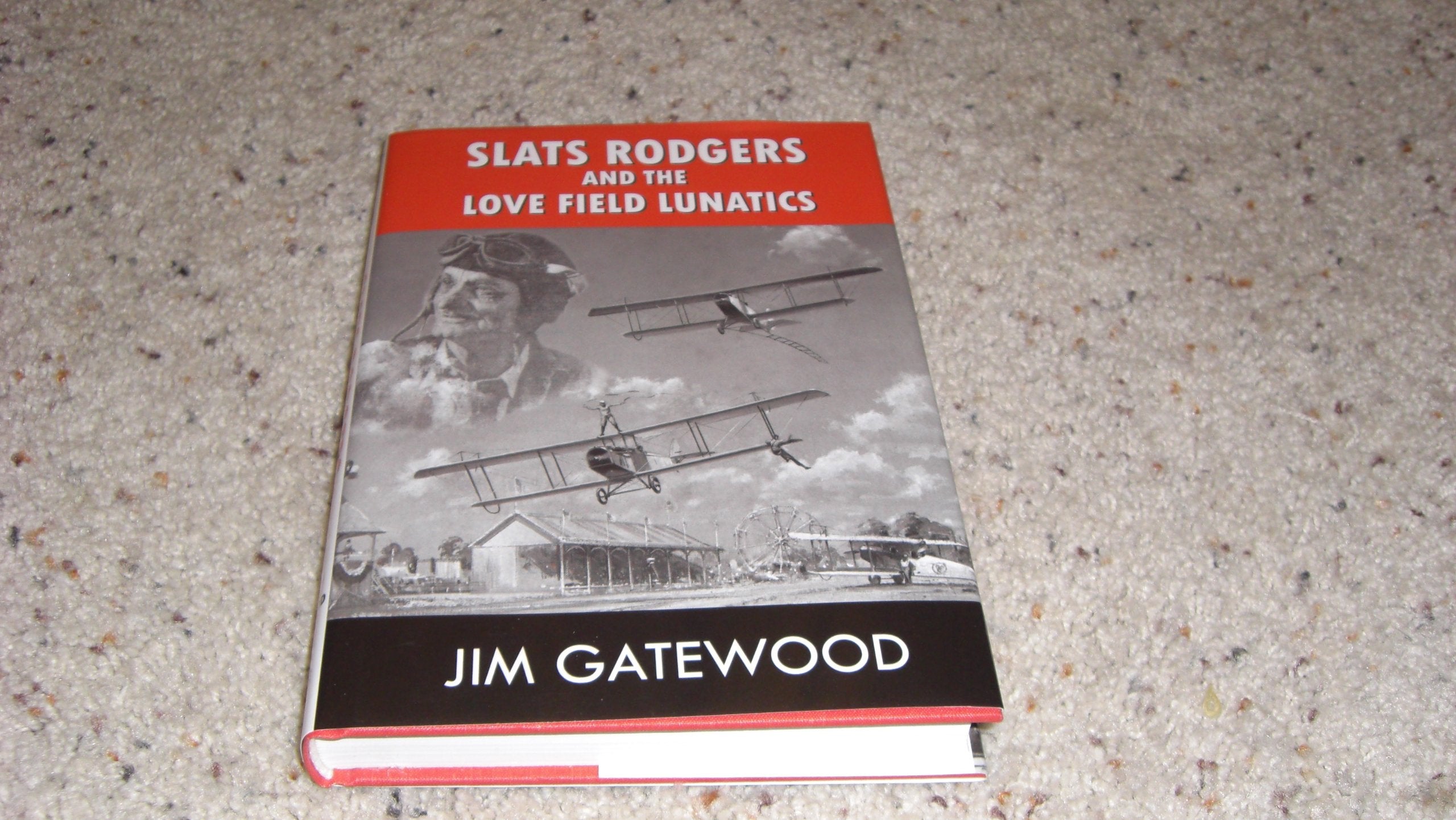 Slats Rodgers and the Love Field Lunatics