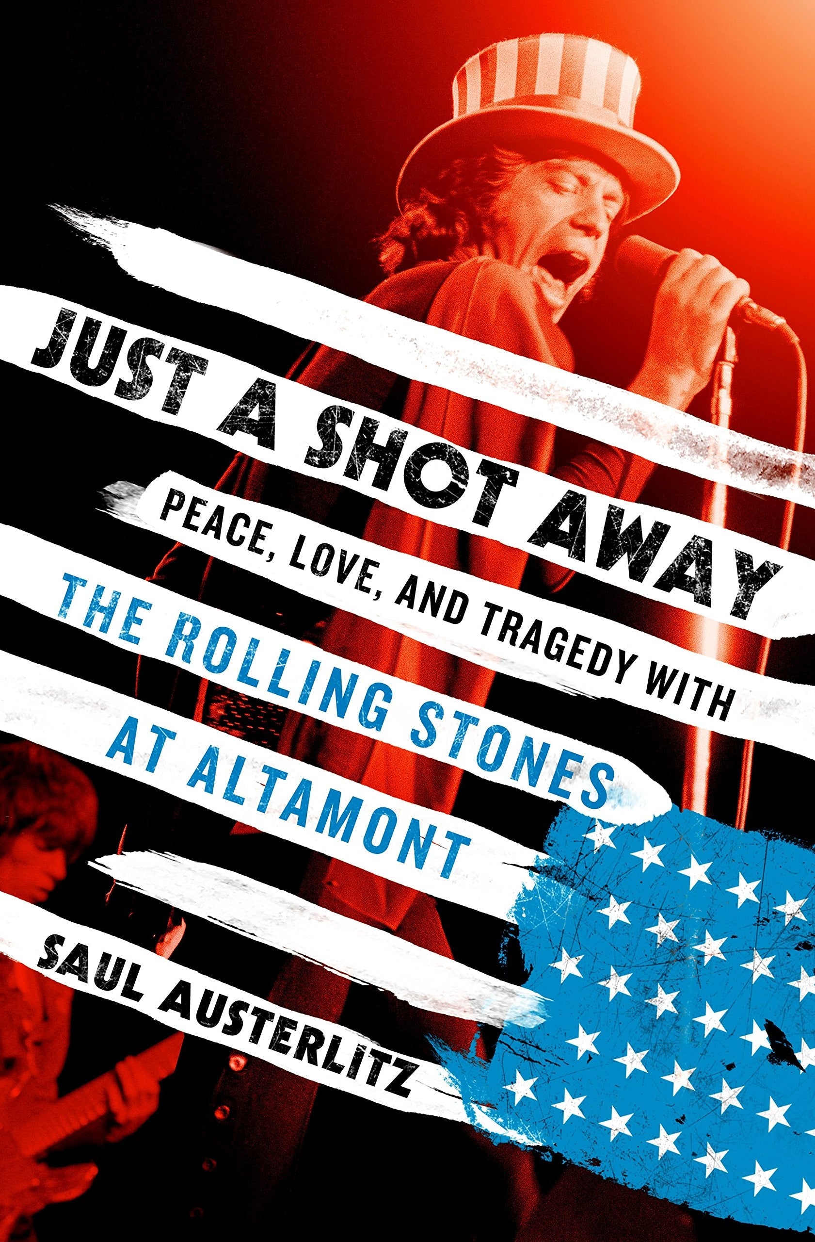 Just a Shot Away: Peace, Love, and Tragedy with the Rolling Stones at Altamont used book depot