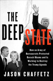 The Deep State: How an Army of Bureaucrats Protected Barack Obama and Is Working to Destroy the Trump Agenda used book depot