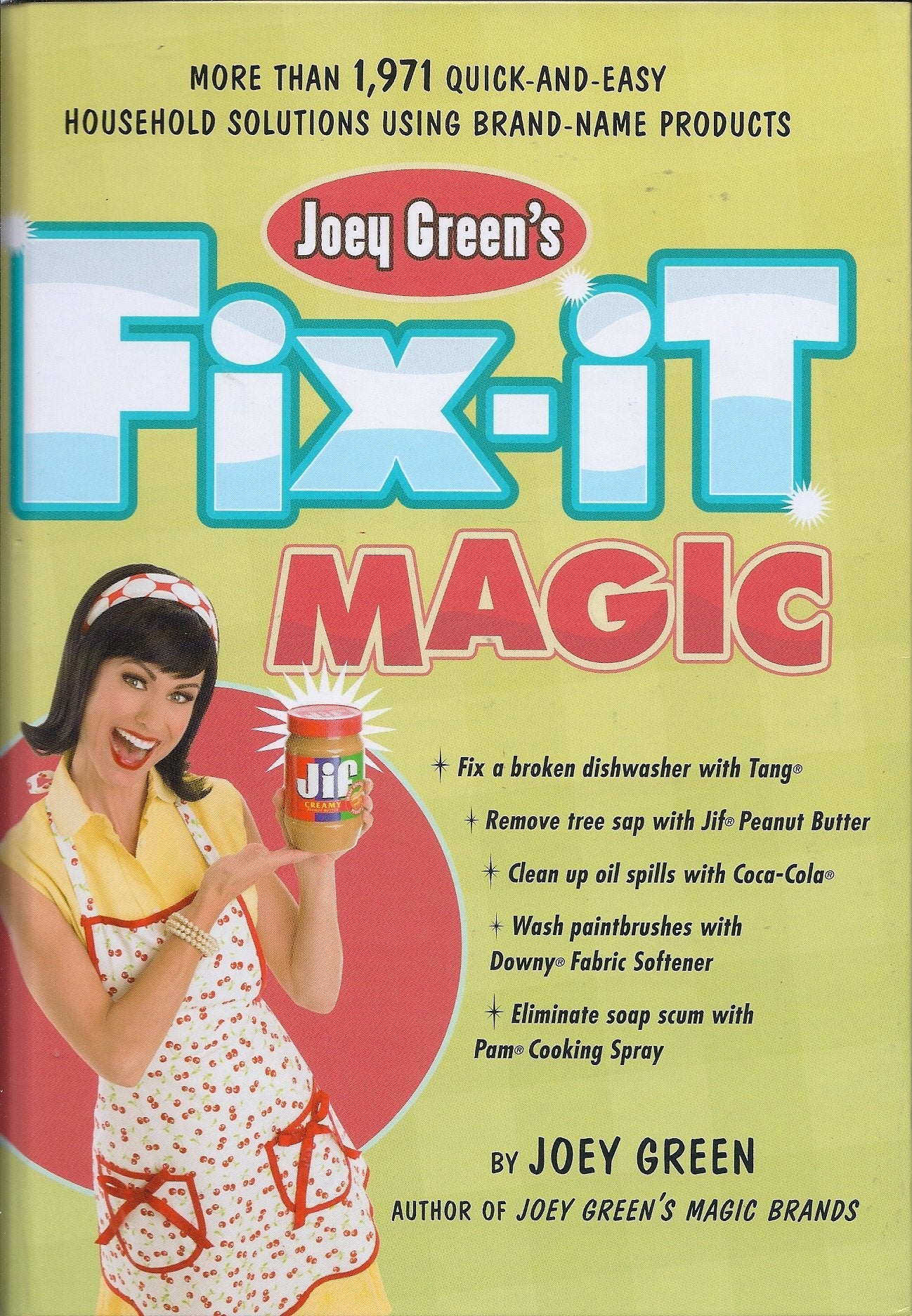 Joey Green's Fix-It Magic: More than 1,971 Quick-and-Easy Household Solutions Using Brand-Name Produ used book depot