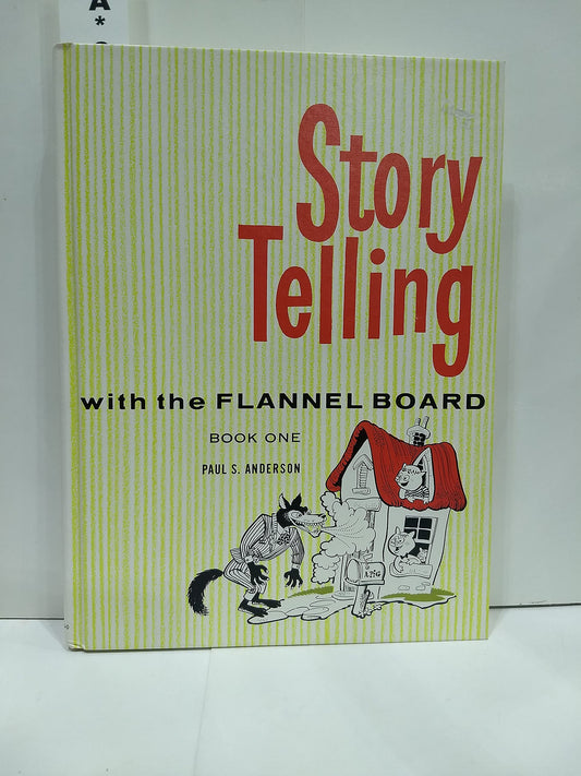 Storytelling With the Flannel Board: Book One Anderson, Paul S