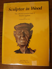 Sculptor in Wood: The Collected Woodcarvings of Fred Cogelow used book depot