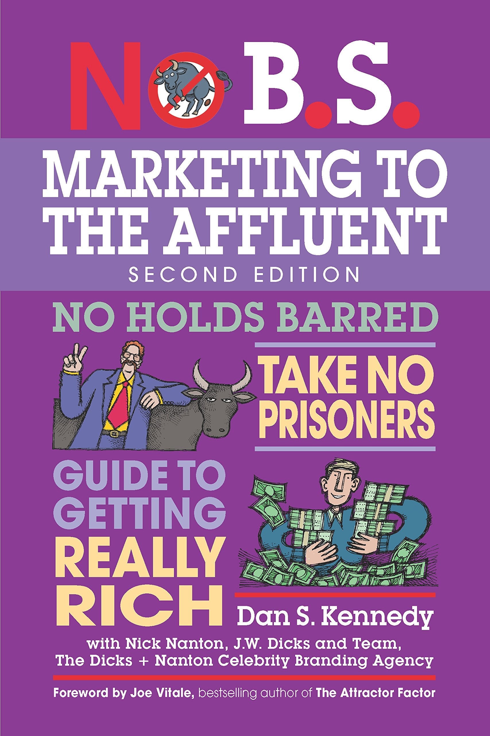No B.S. Marketing to the Affluent: The Ultimate, No Holds Barred, Take No Prisoners Guide to Getting Really Rich used book depot