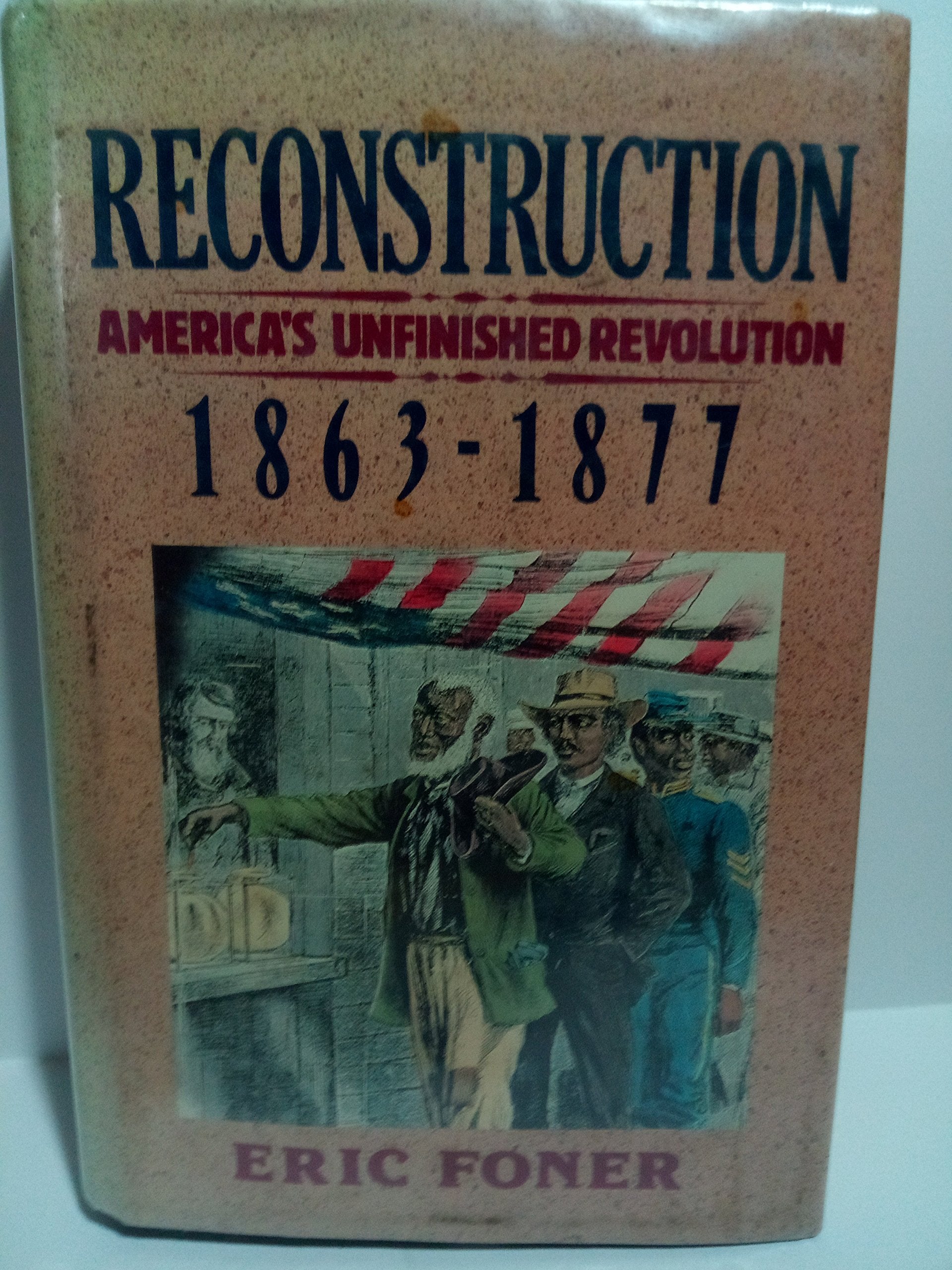 Reconstruction: America's Unfinished Revolution, 1863-1877 (New American Nation Series) used book depot