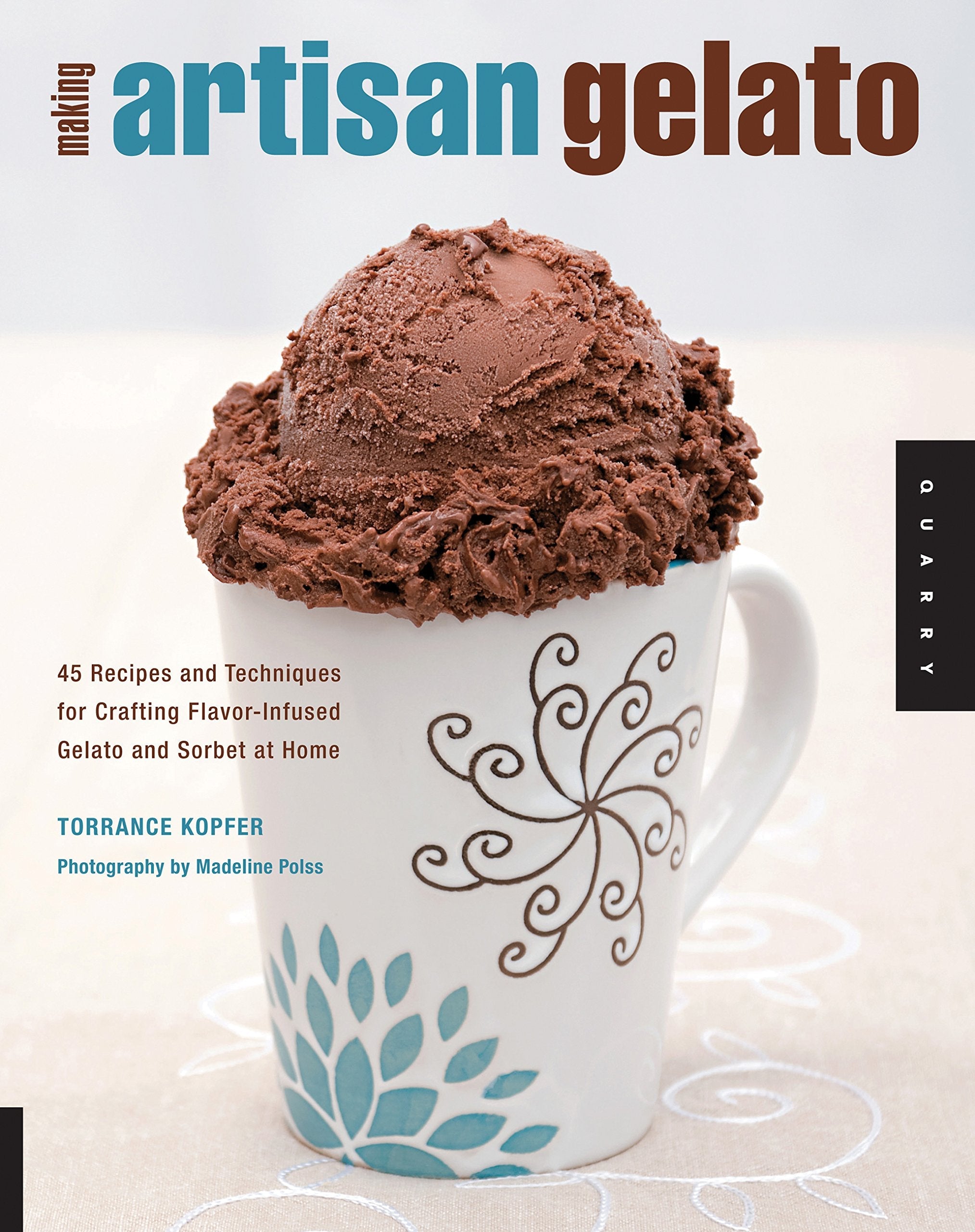Making Artisan Gelato: 45 Recipes and Techniques for Crafting Flavor-Infused Gelato and Sorbet at Home used book depot