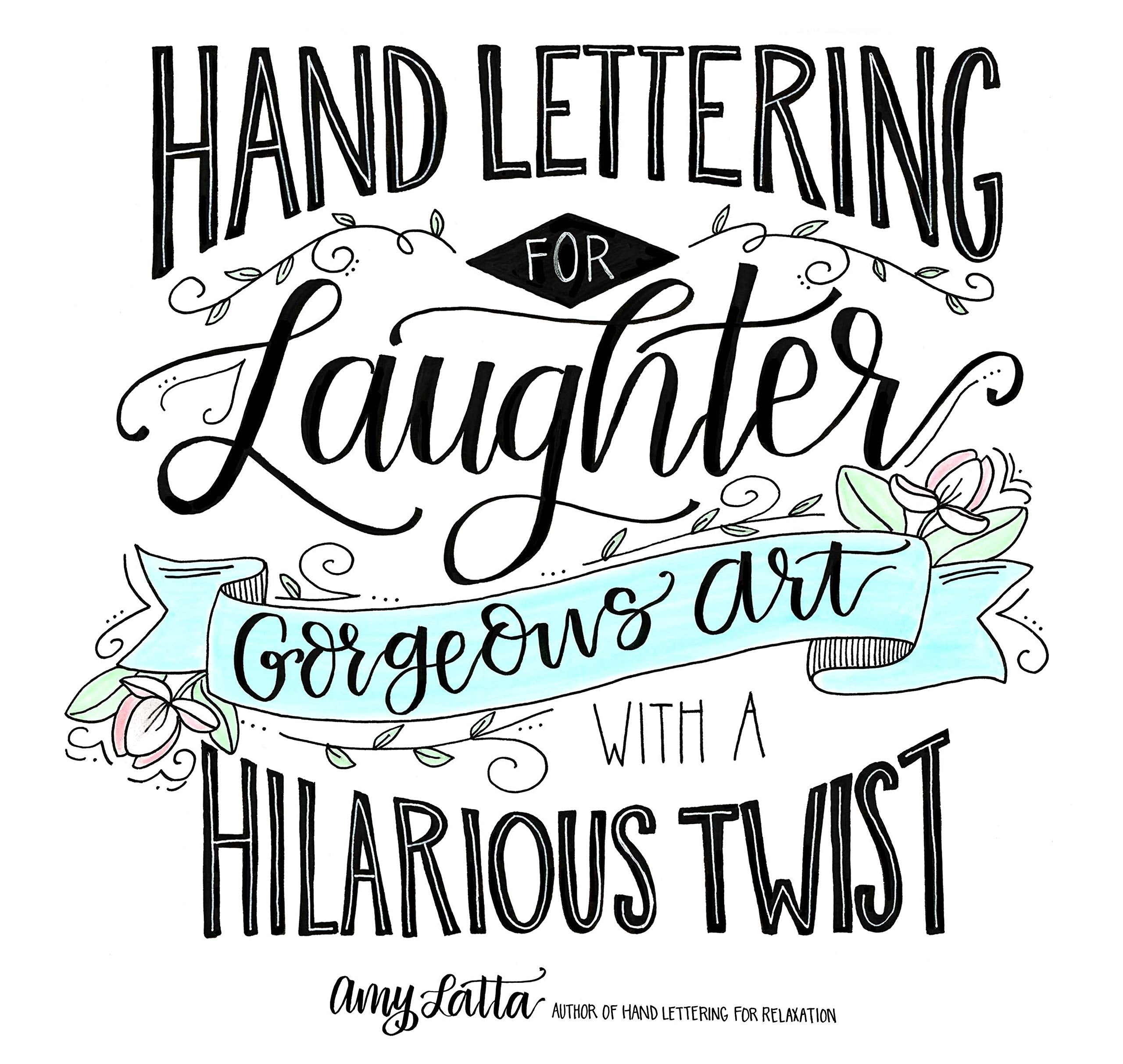 Hand Lettering for Laughter: Gorgeous Art with a Hilarious Twist used book depot