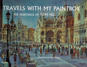 Travels With My Paintbox: The Paintings of Tom Hill used book depot