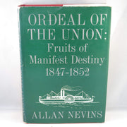 Ordeal of the Union, Vol. 1: Fruits of Manifest Destiny, 1847-1852 used book depot