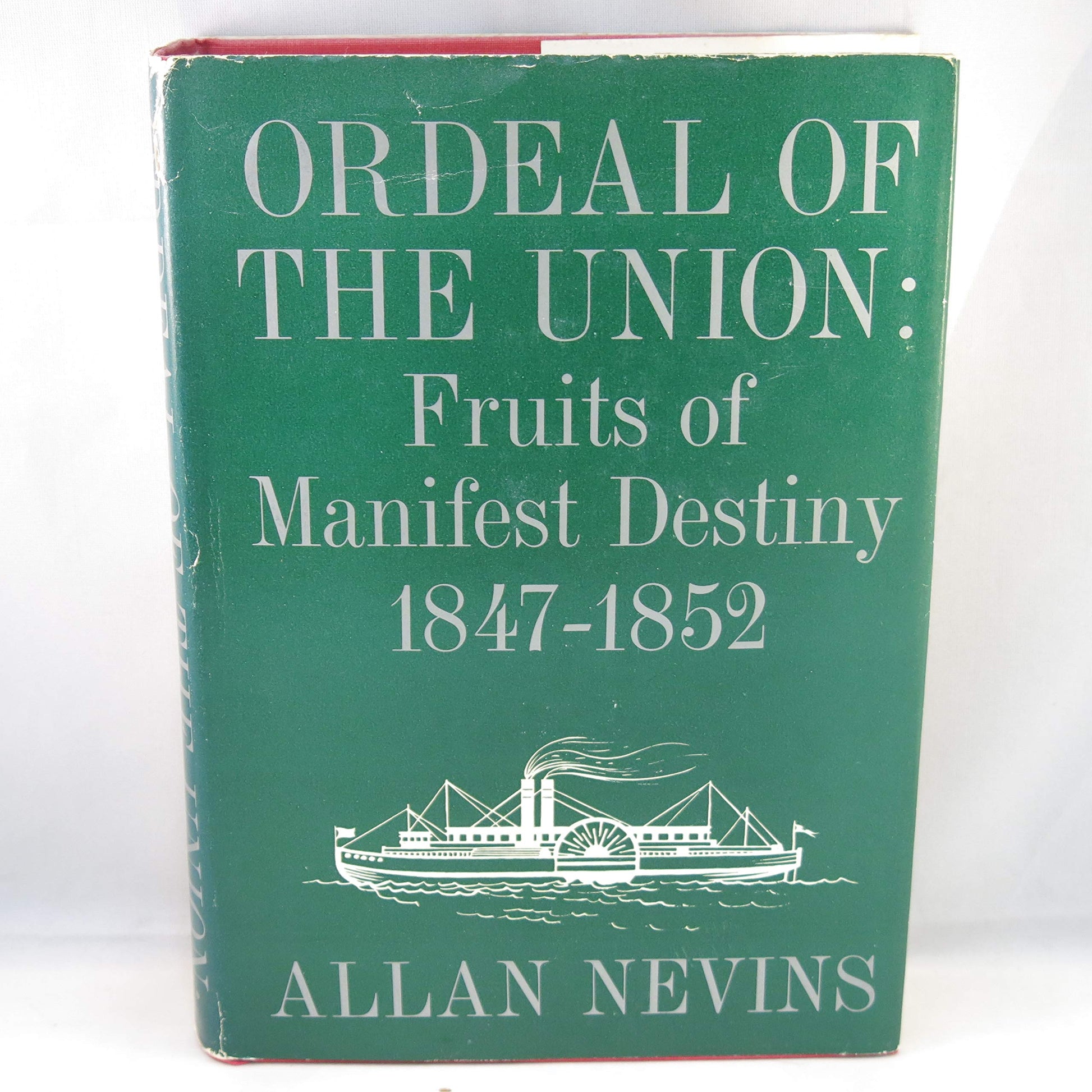 Ordeal of the Union, Vol. 1: Fruits of Manifest Destiny, 1847-1852 used book depot