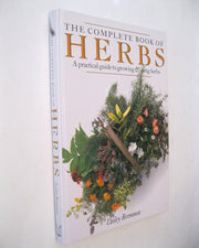 The Complete Book of Herbs: A Practical Guide to Growing and Using Herbs used book depot