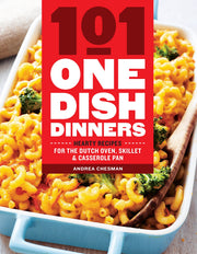 101 One-Dish Dinners: Hearty Recipes for the Dutch Oven, Skillet & Casserole Pan used book depot