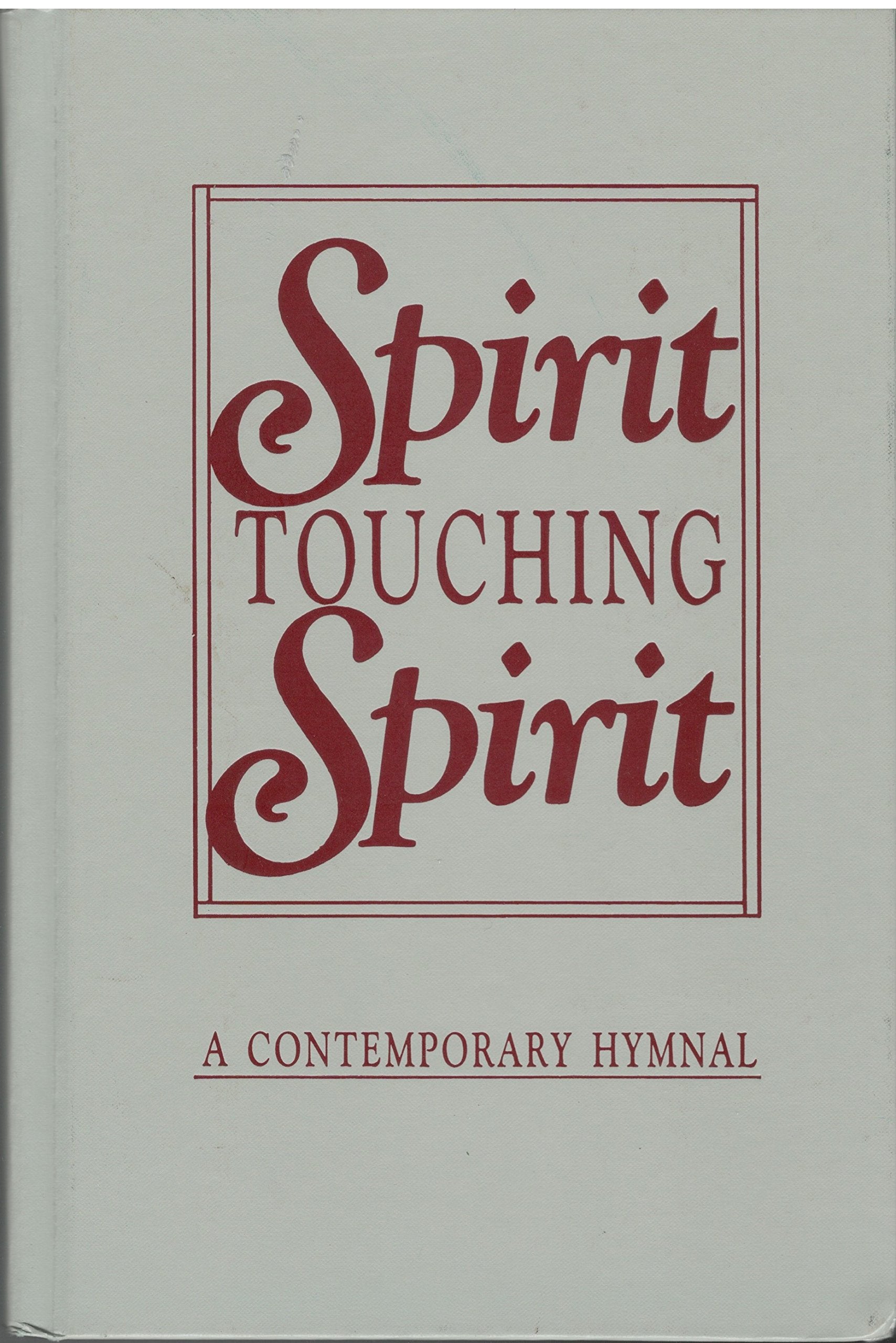 Spirit Touching Spirit: A Contemporary Hymnal used book depot