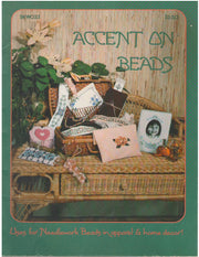 Accent on Beads: Uses for Needlework Beads in Apparel & Home Decor! used book depot