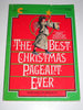 The Best Christmas Pageant Ever Barbara Robinson and Judith Gwyn Brown