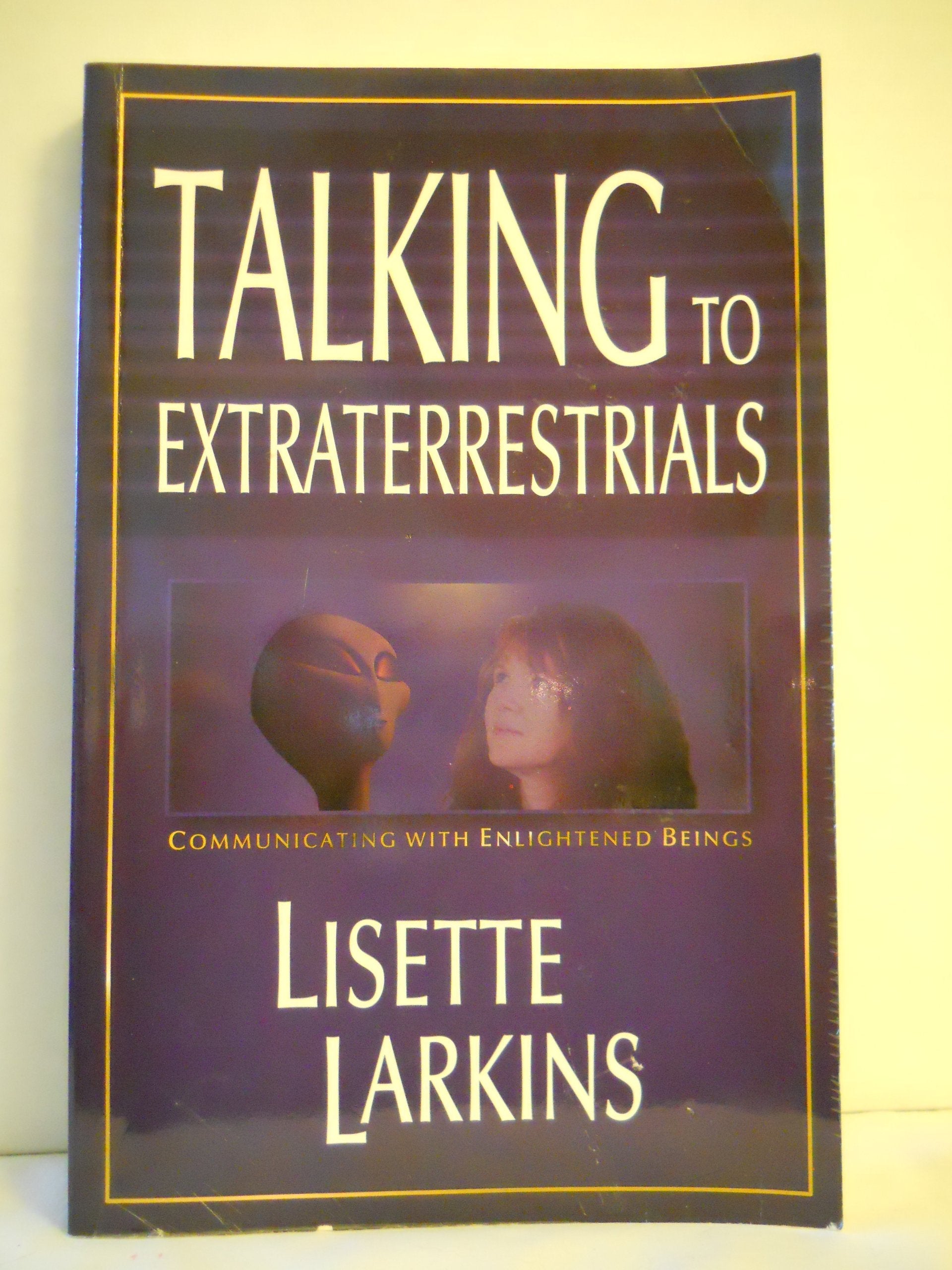 Talking to Extraterrestrials: Communicating With Enlightened Beings used book depot