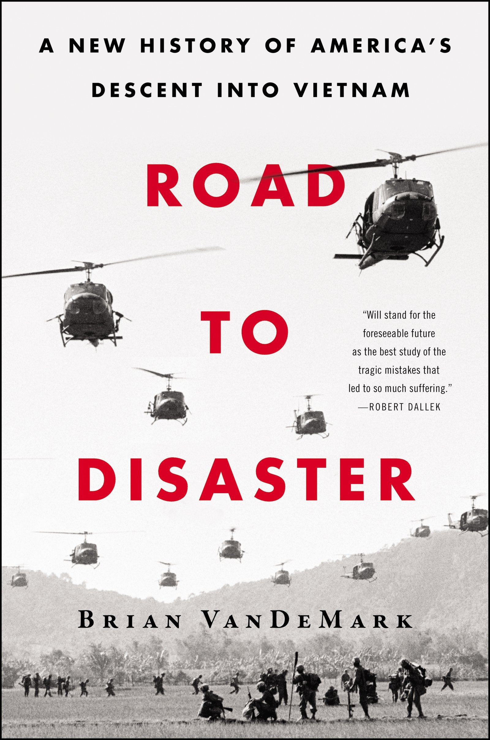 Road to Disaster: A New History of America's Descent Into Vietnam used book depot