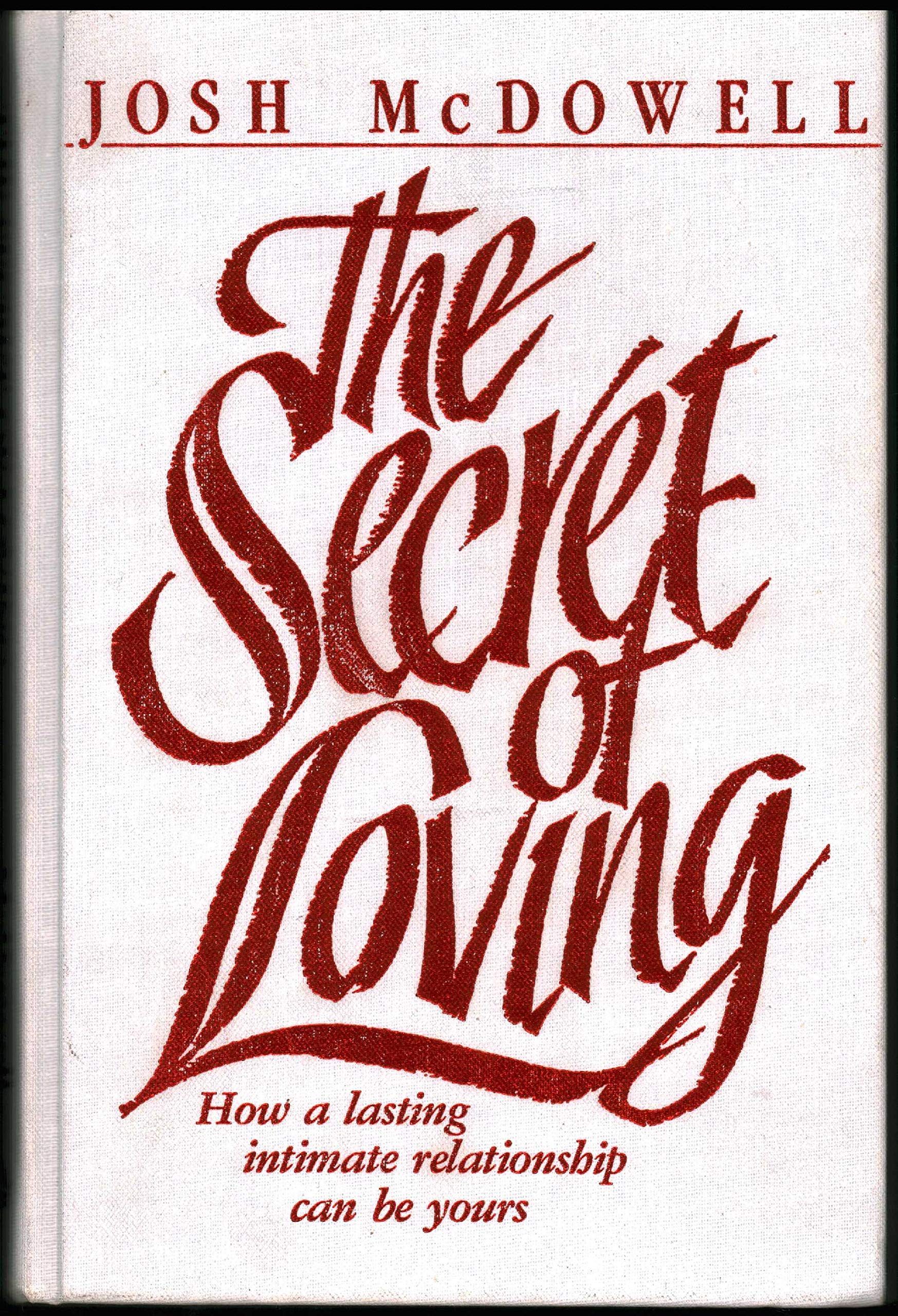 The secret of loving: How a lasting intimate relationship can be yours