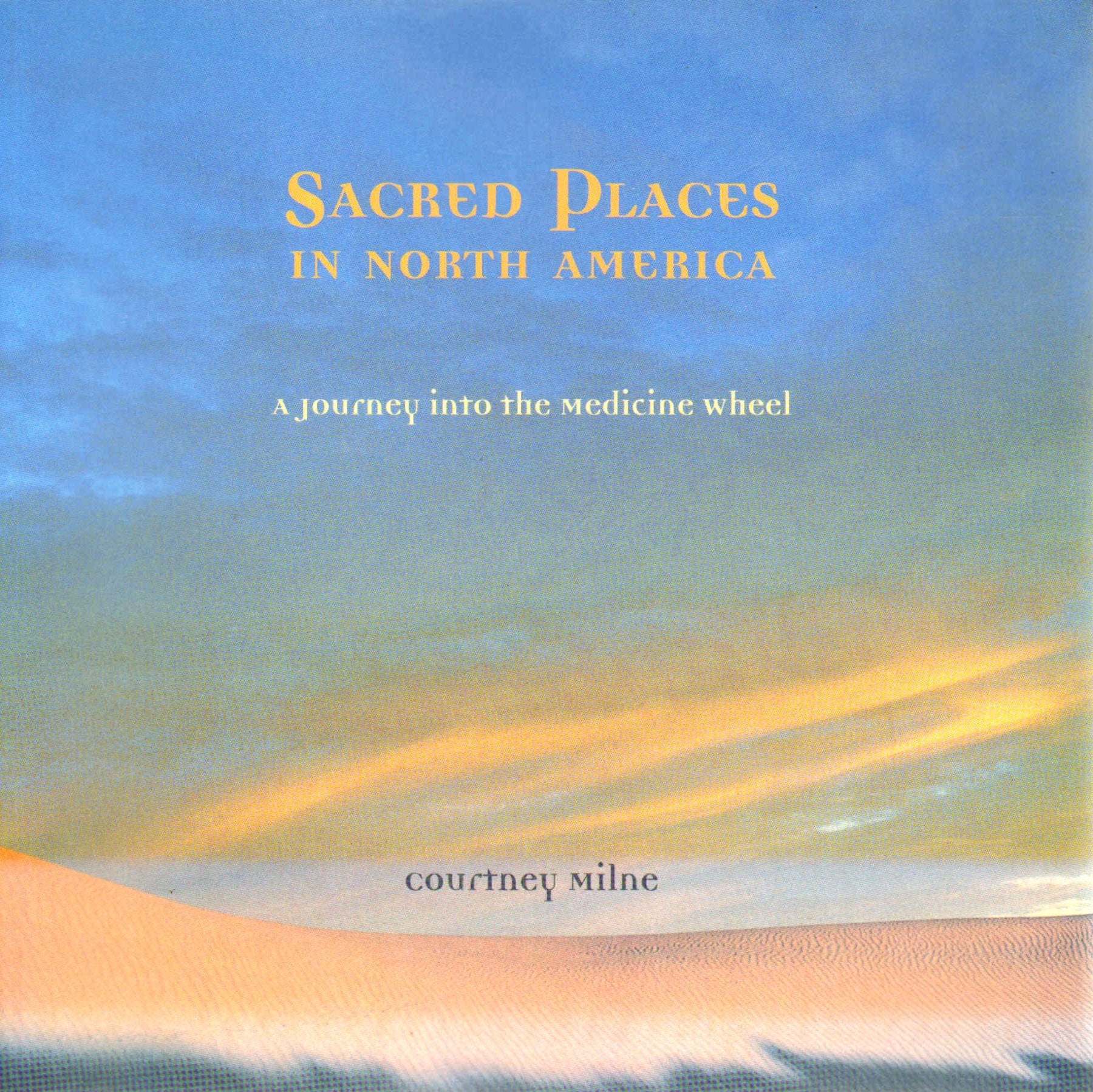 Sacred Places in North America : A Journey Into the Medicine Wheel used book depot