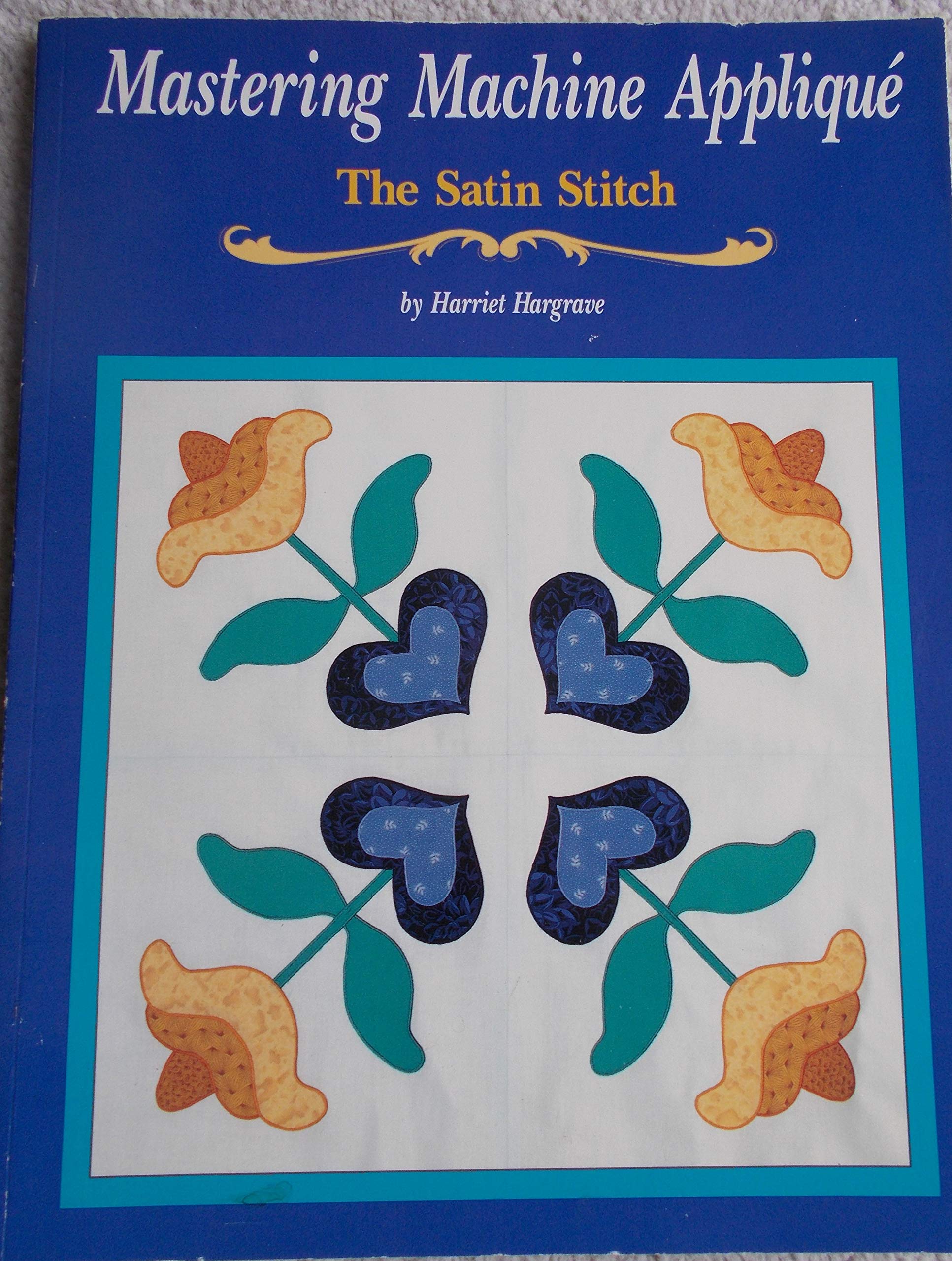 Mastering Machine Applique: The Satin Stitch/Mock Hand Applique and Other Techniques used book depot
