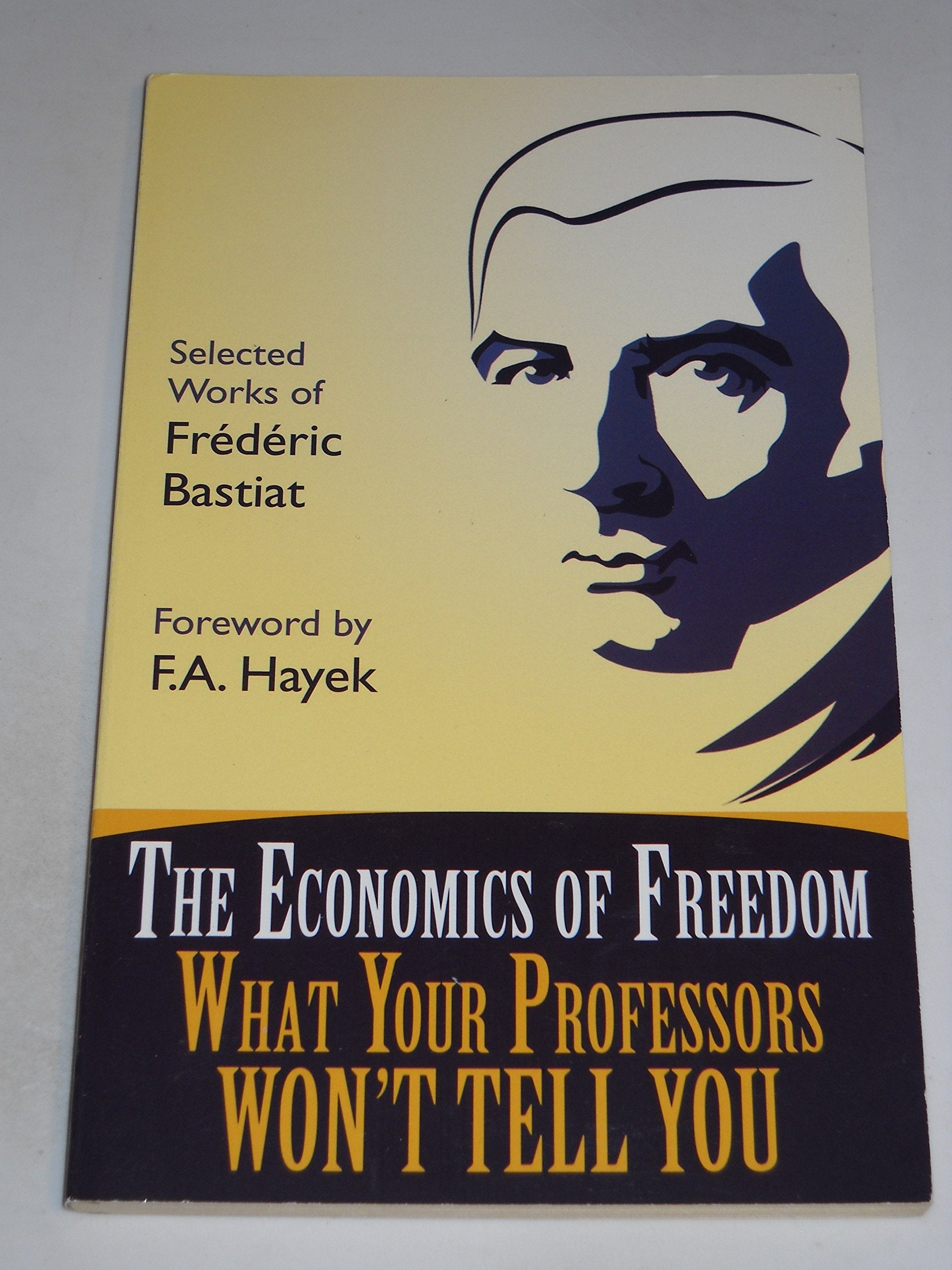 The Economics of Freedom: What Your Professors Won't Tell You used book depot