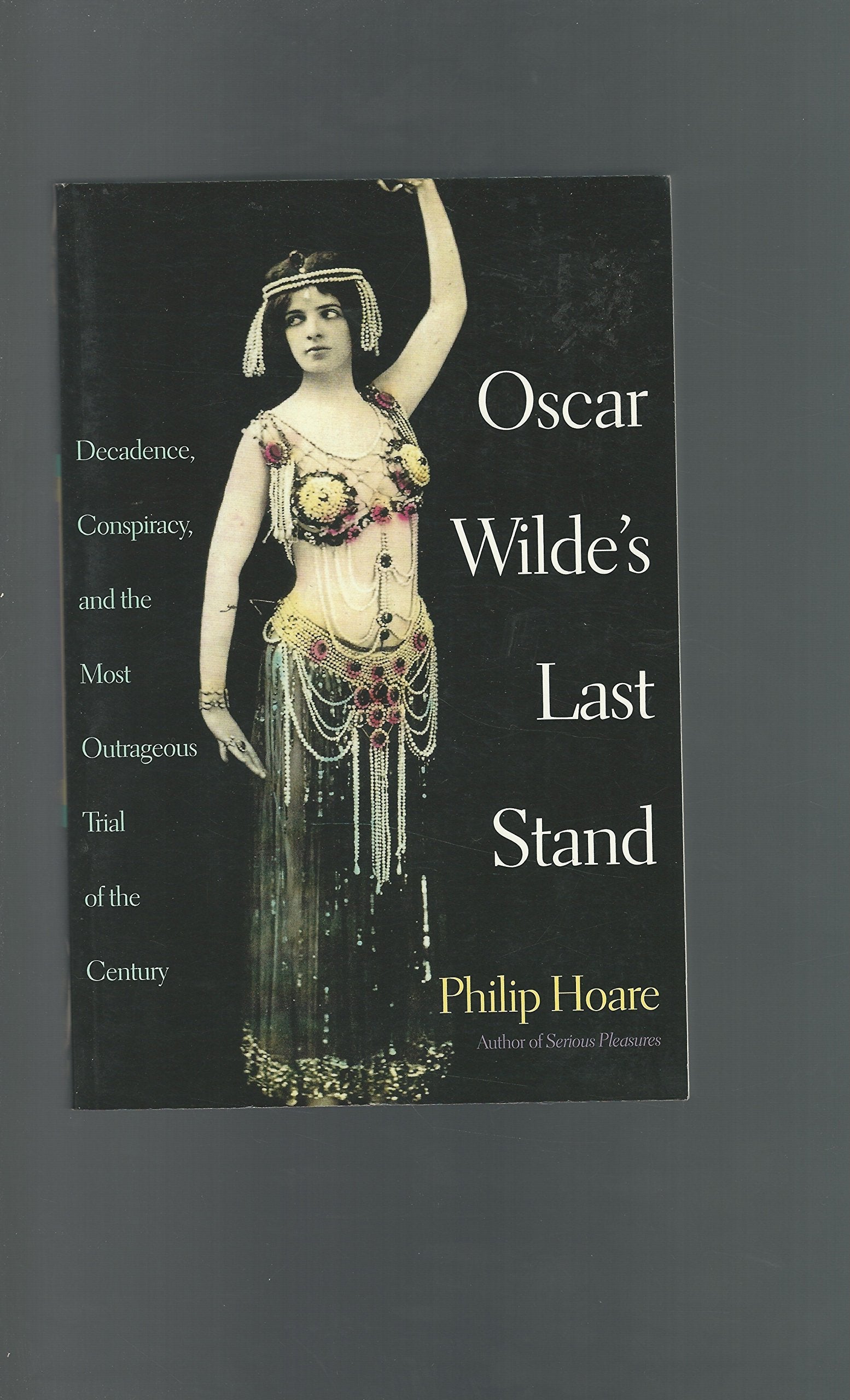 Oscar Wilde's Last Stand: Decadence, Conspiracy, and the Most Outrageous Trial of the Century used book depot