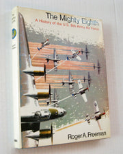 The Mighty Eighth: A History of the U.S. 8th Army Air Force (Units, Men and Machines)