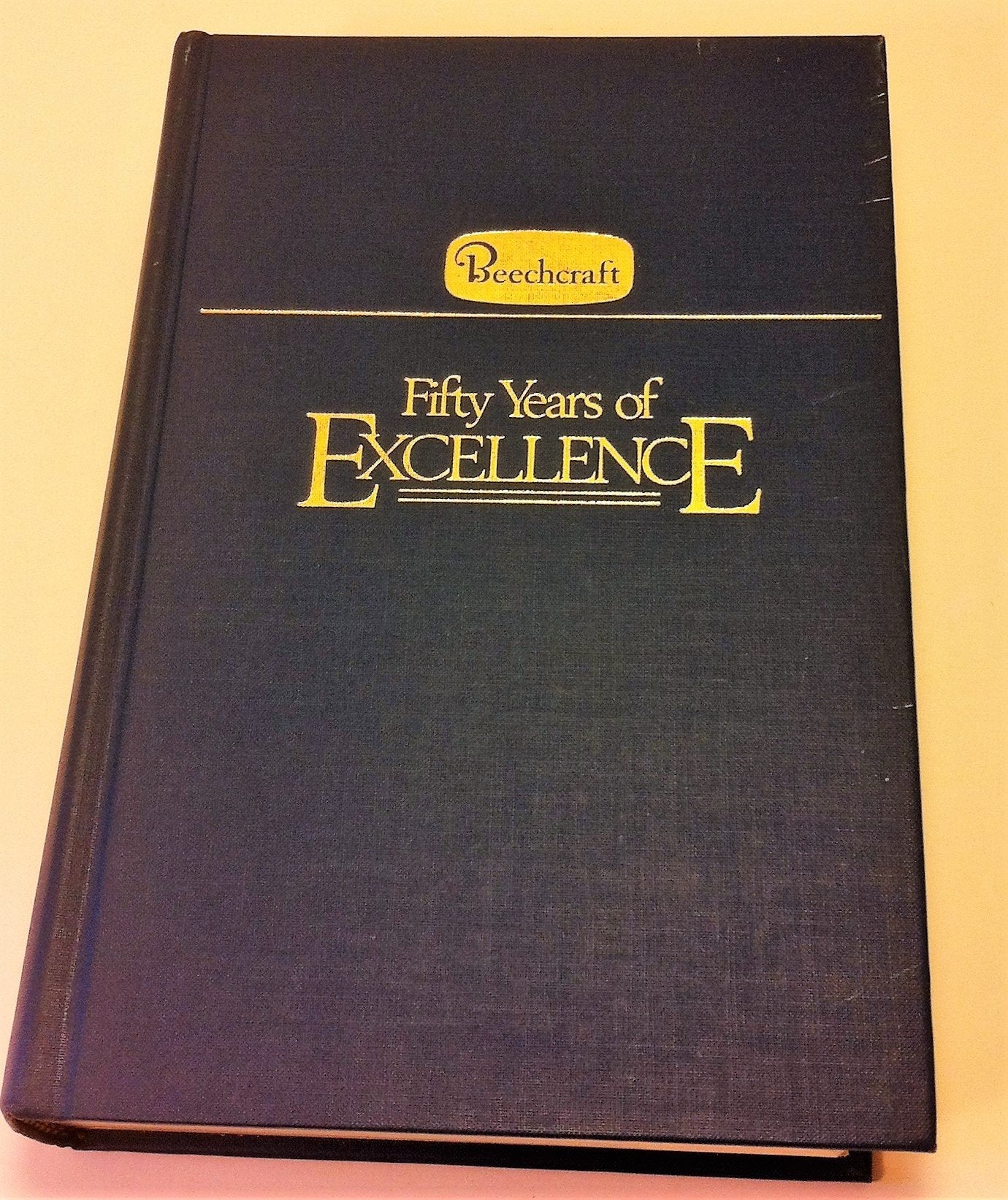 The History of Beech (Beechcraft: Fifty Years of Excellence, 1932-1982) used book depot