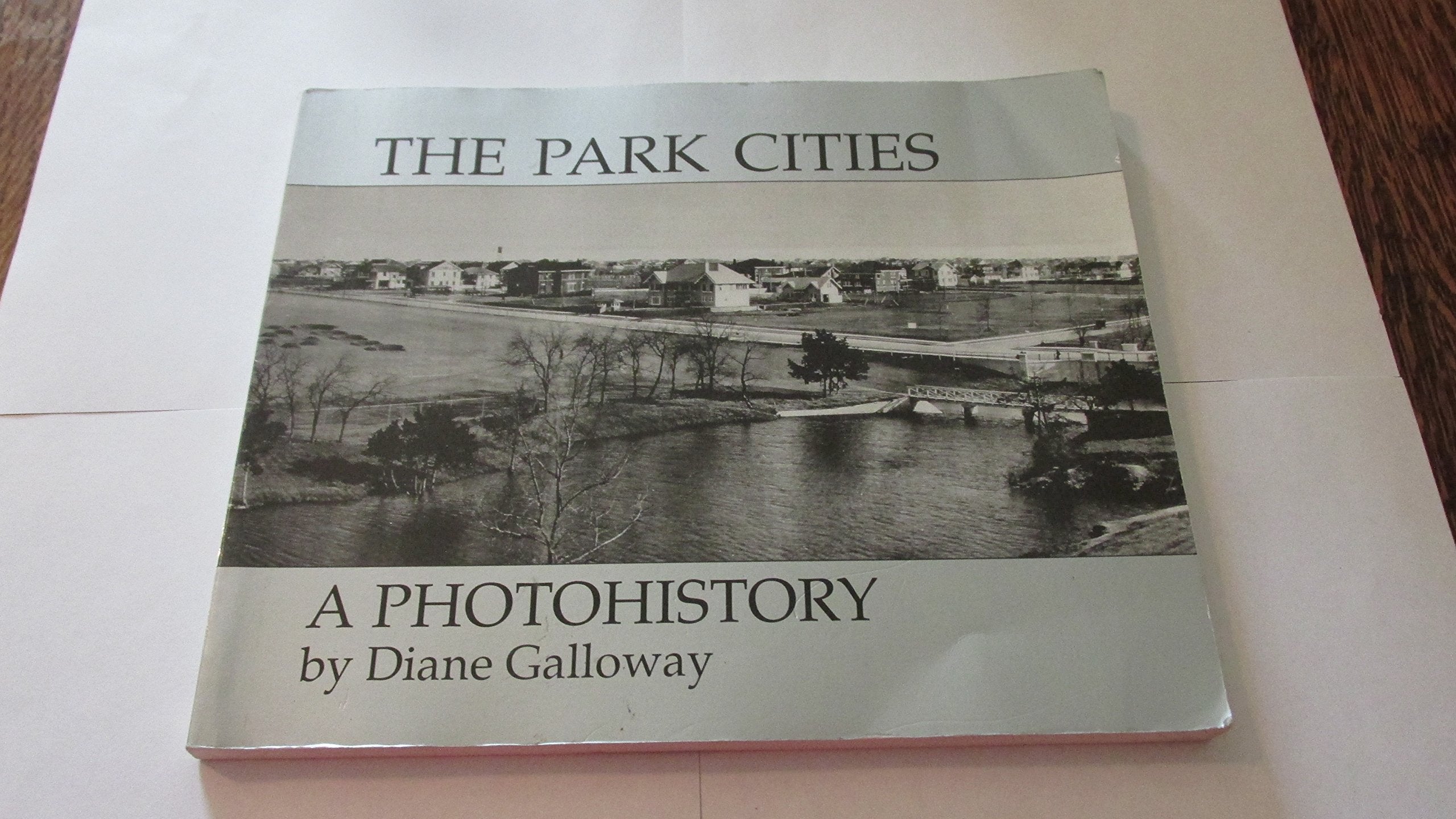 The Park Cities: A Photohistory used book depot