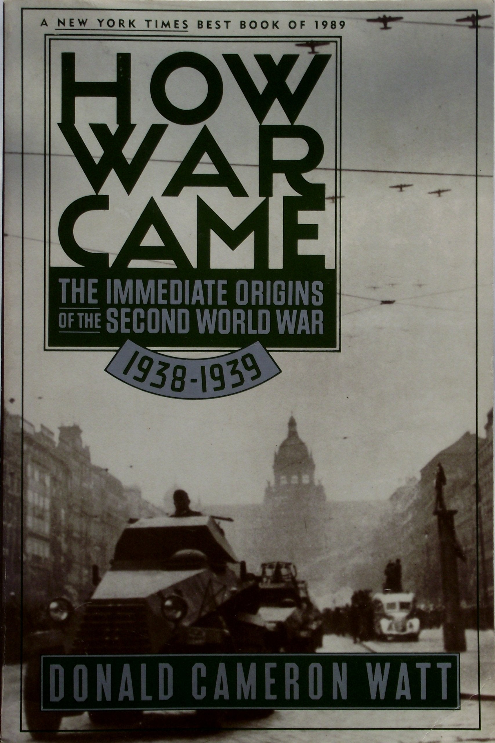 How War Came, The Immediate Origins of the Second World War 1938-1939