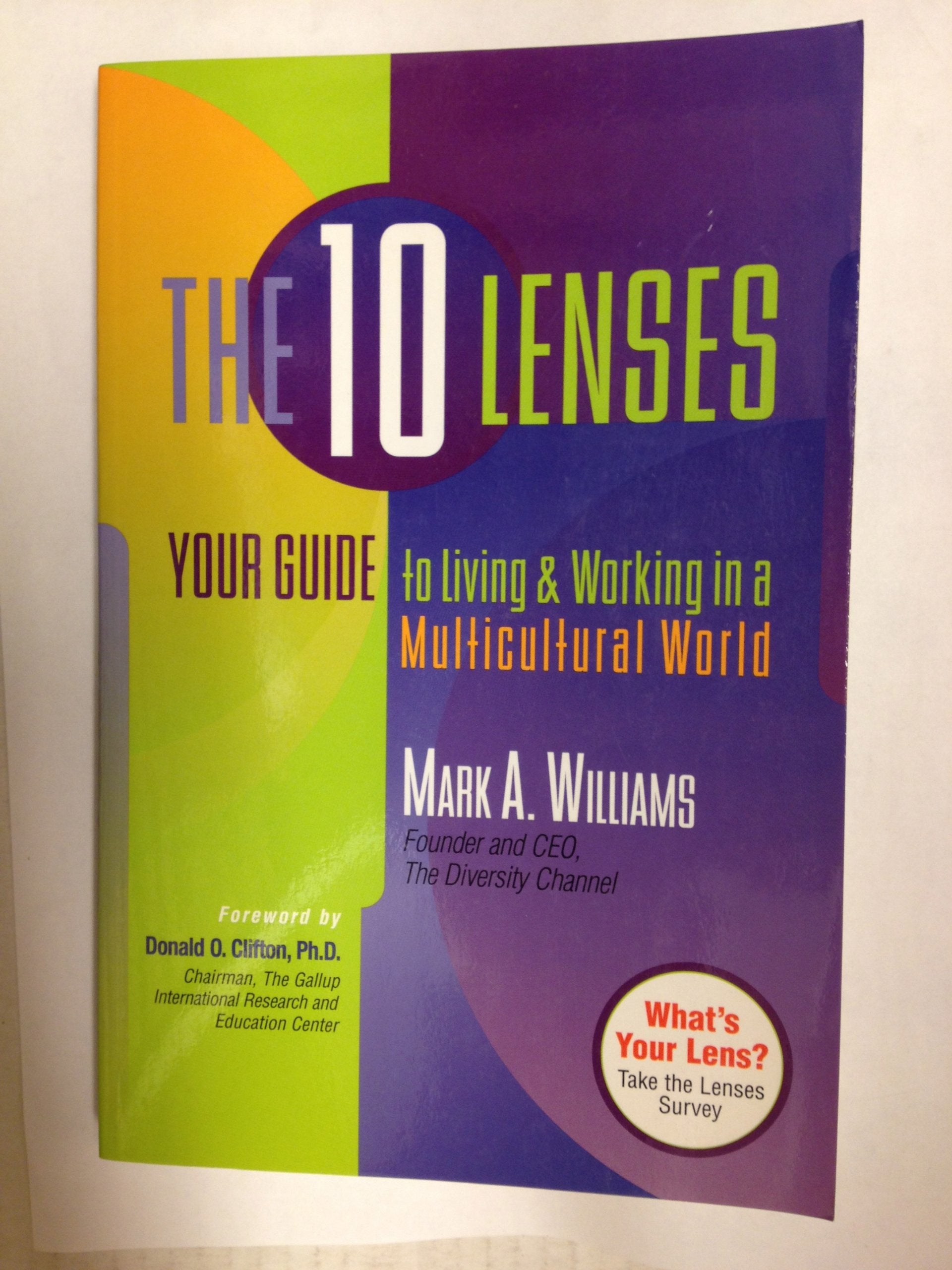 The 10 Lenses: Your Guide to Living and Working in a Multicultural World (Capital Ideas for Business & Personal Development) used book depot
