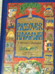Passover Haggadah: A messianic celebration = [Hagadah shel Pesah] used book depot