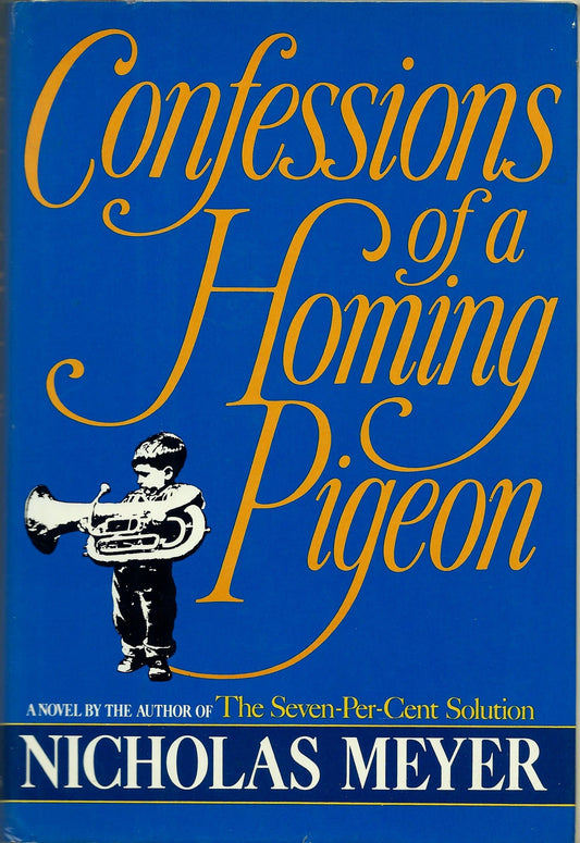 Confessions of a Homing Pigeon Meyer, Nicholas