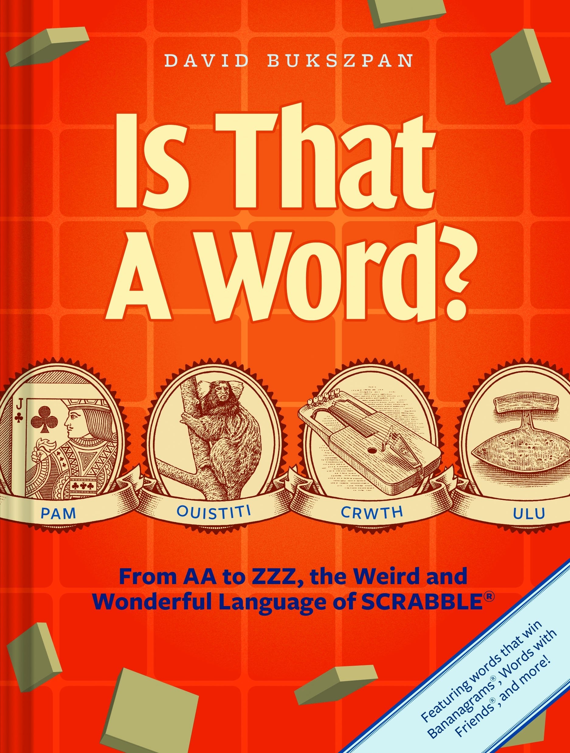 Is That a Word?: From AA to ZZZ, the Weird and Wonderful Language of SCRABBLE used book depot