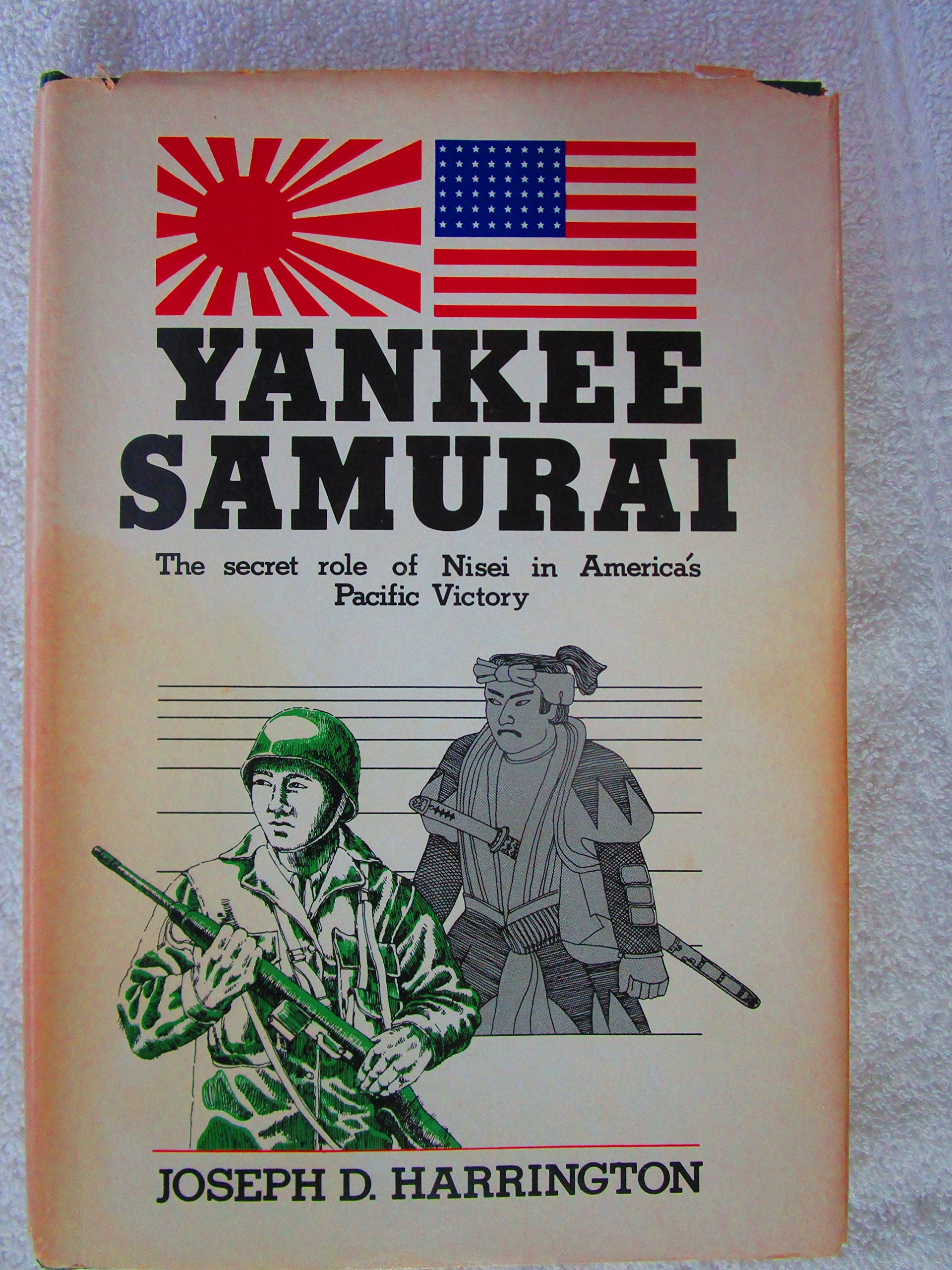 Yankee Samurai: The Secret Role of Nisei in America's Pacific Victory used book depot