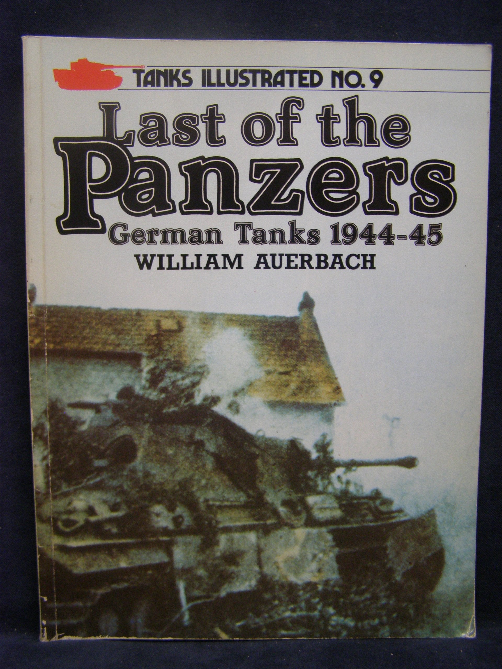 Last of the Panzers: German Tanks, 1944-45 used book depot