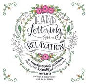Hand Lettering for Relaxation: An Inspirational Workbook for Creating Beautiful Lettered Art used book depot