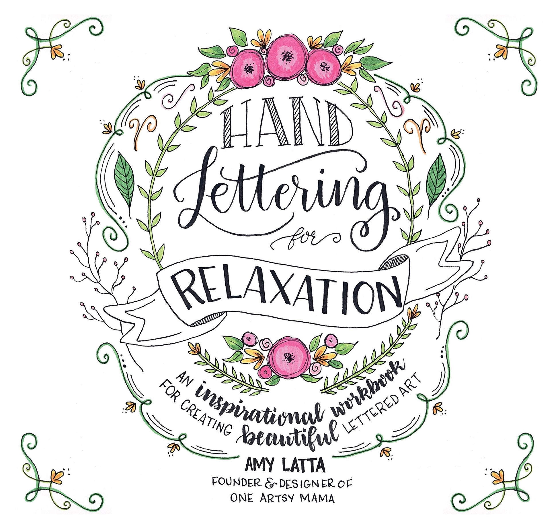Hand Lettering for Relaxation: An Inspirational Workbook for Creating Beautiful Lettered Art used book depot