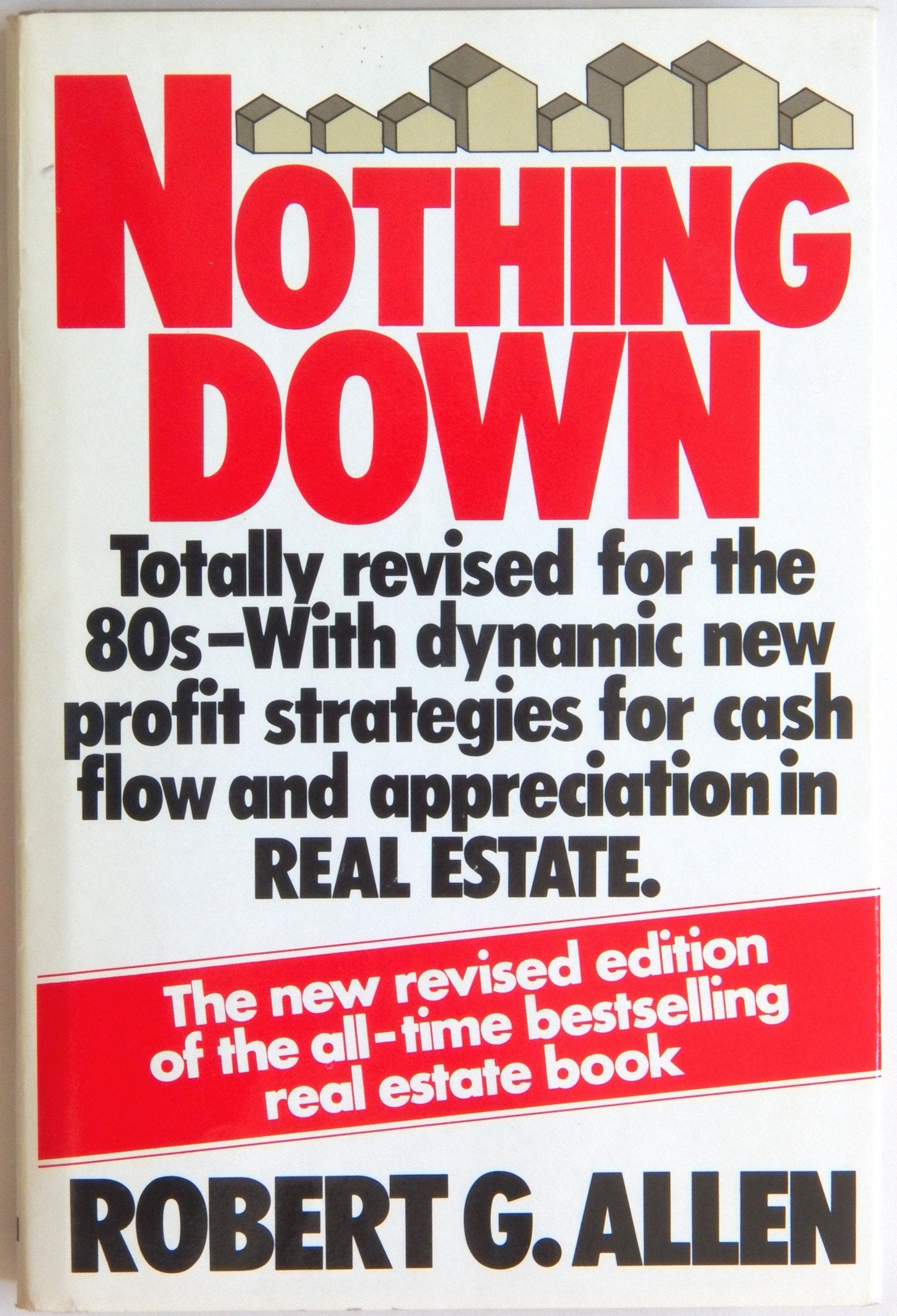 Nothing Down How to Buy Real Estate with Little or No Money Down