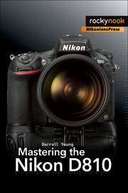 Mastering the Nikon D810 (The Mastering Camera Guide Series) used book depot