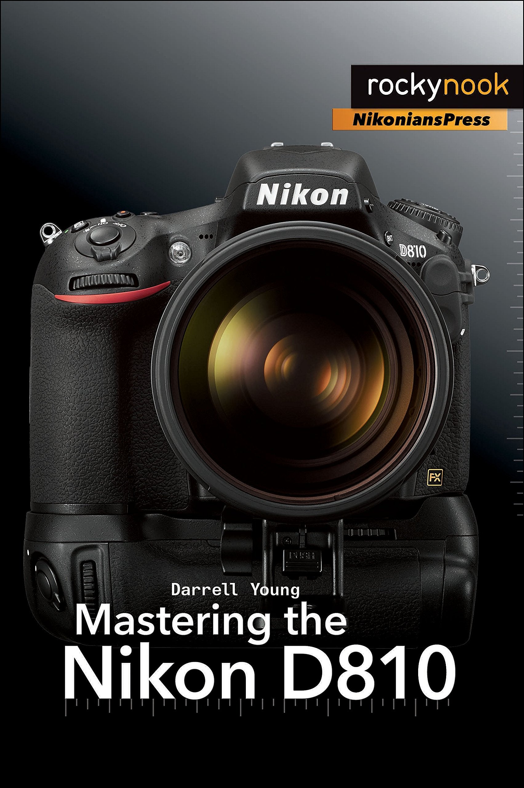 Mastering the Nikon D810 (The Mastering Camera Guide Series) used book depot