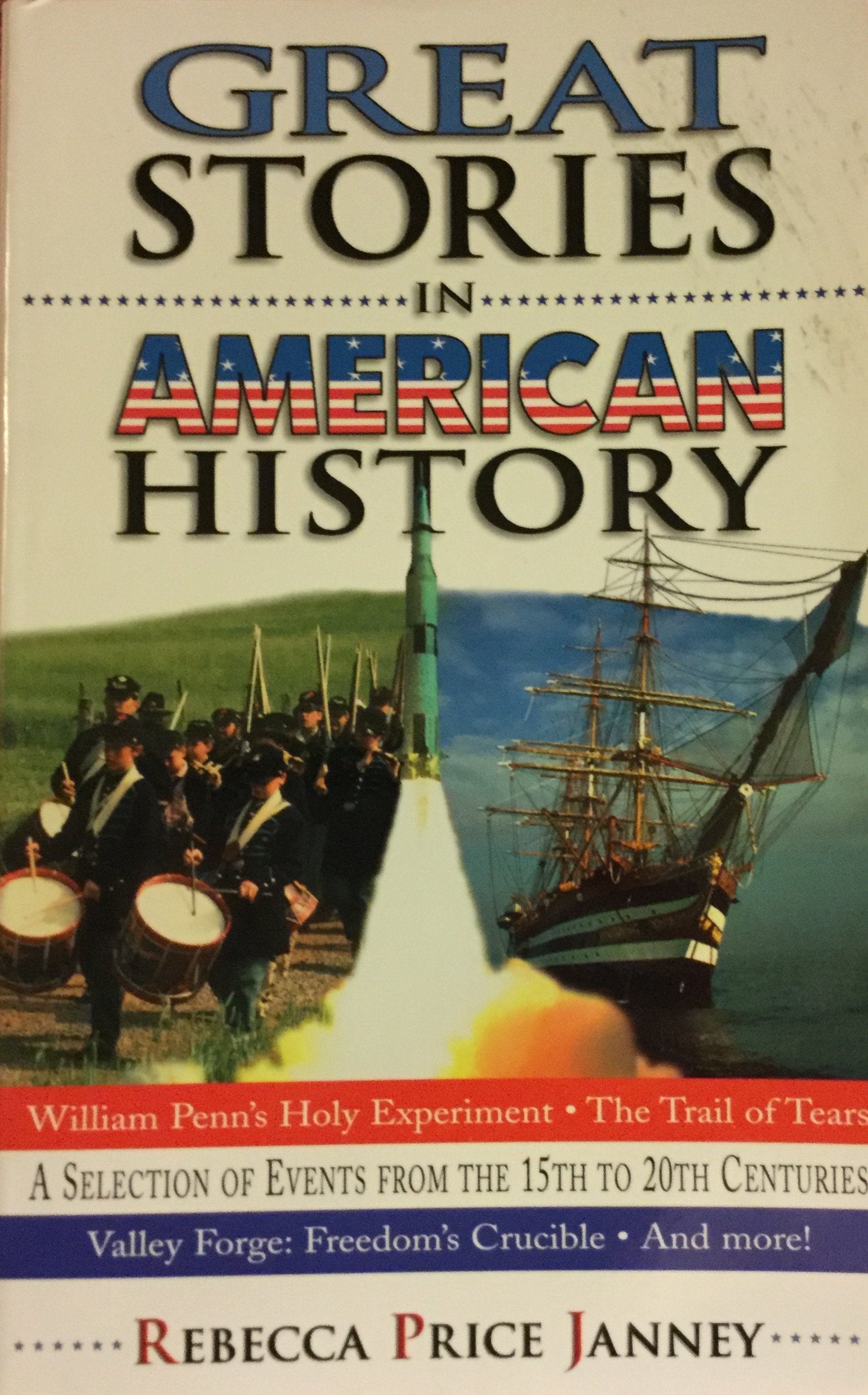 Great Stories in American History: A Selection of Events from the 15th t 20th Centuries used book depot