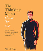 The Thinking Man's Guide to Life: How to Network, De-stress, Make Friends and Everything In-between used book depot