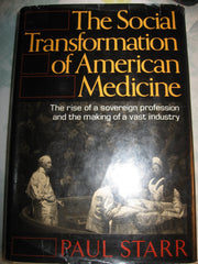 The Social Transformation of American Medicine used book depot