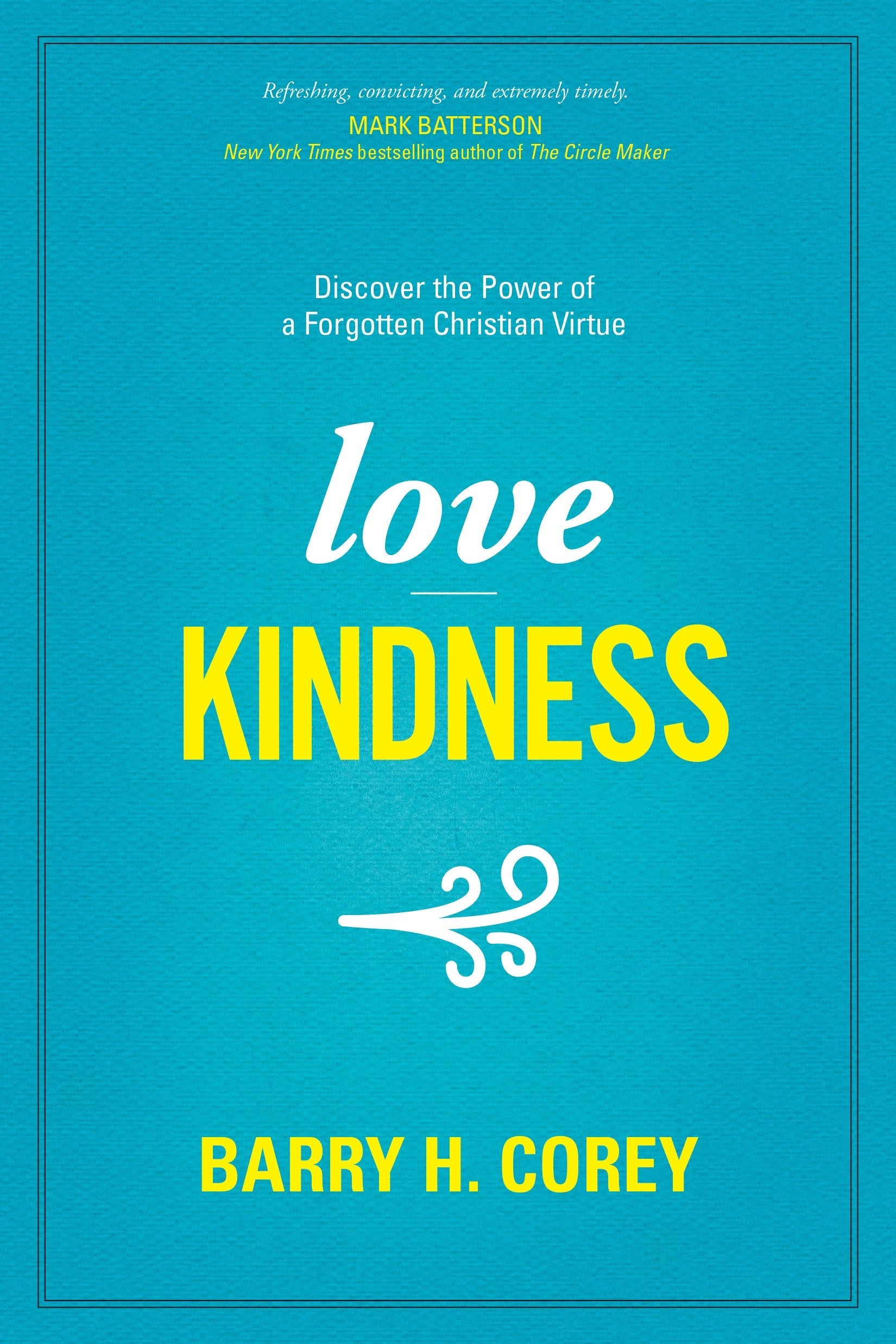 Love Kindness: Discover the Power of a Forgotten Christian Virtue used book depot