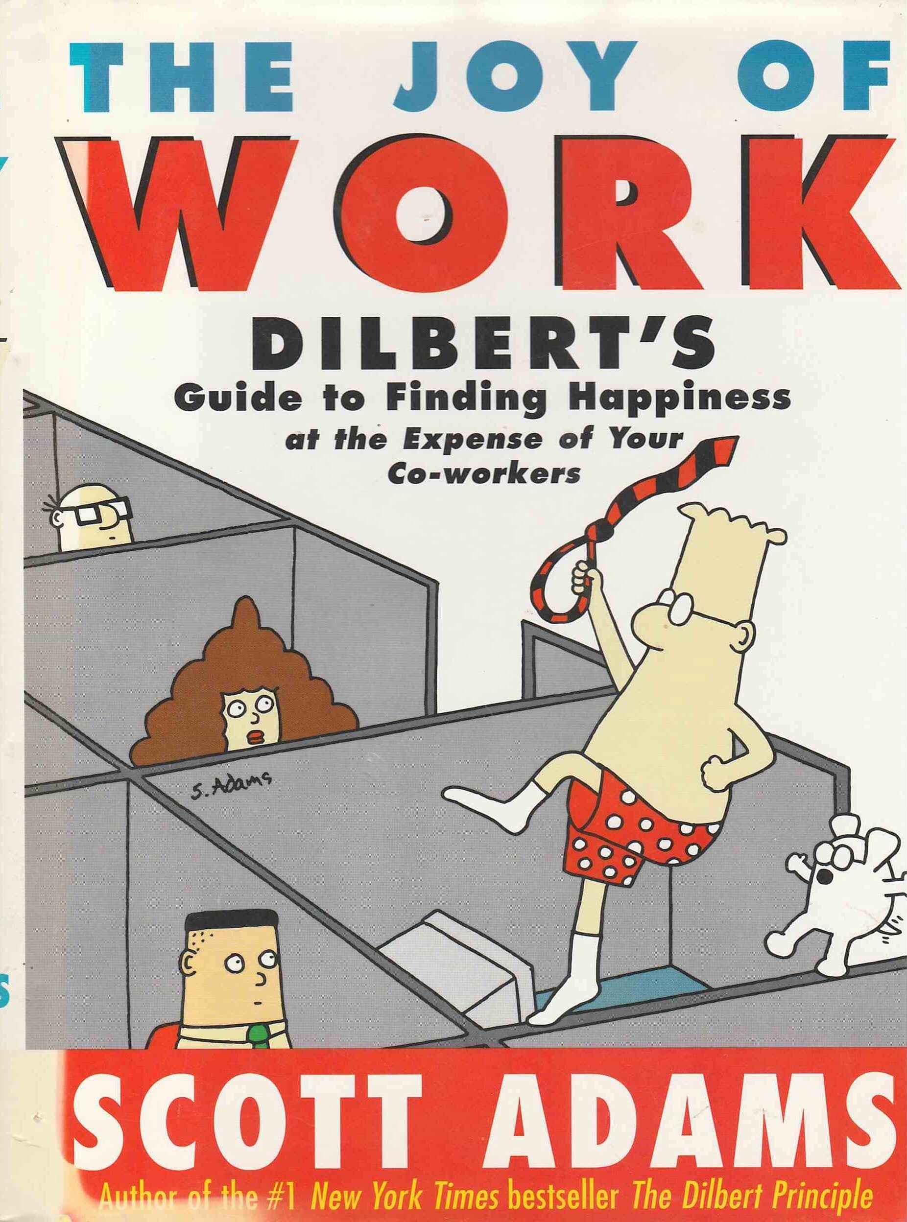 The Joy of Work: Dilbert's Guide to Finding Happiness at the Expense of Your Co-Workers used book depot
