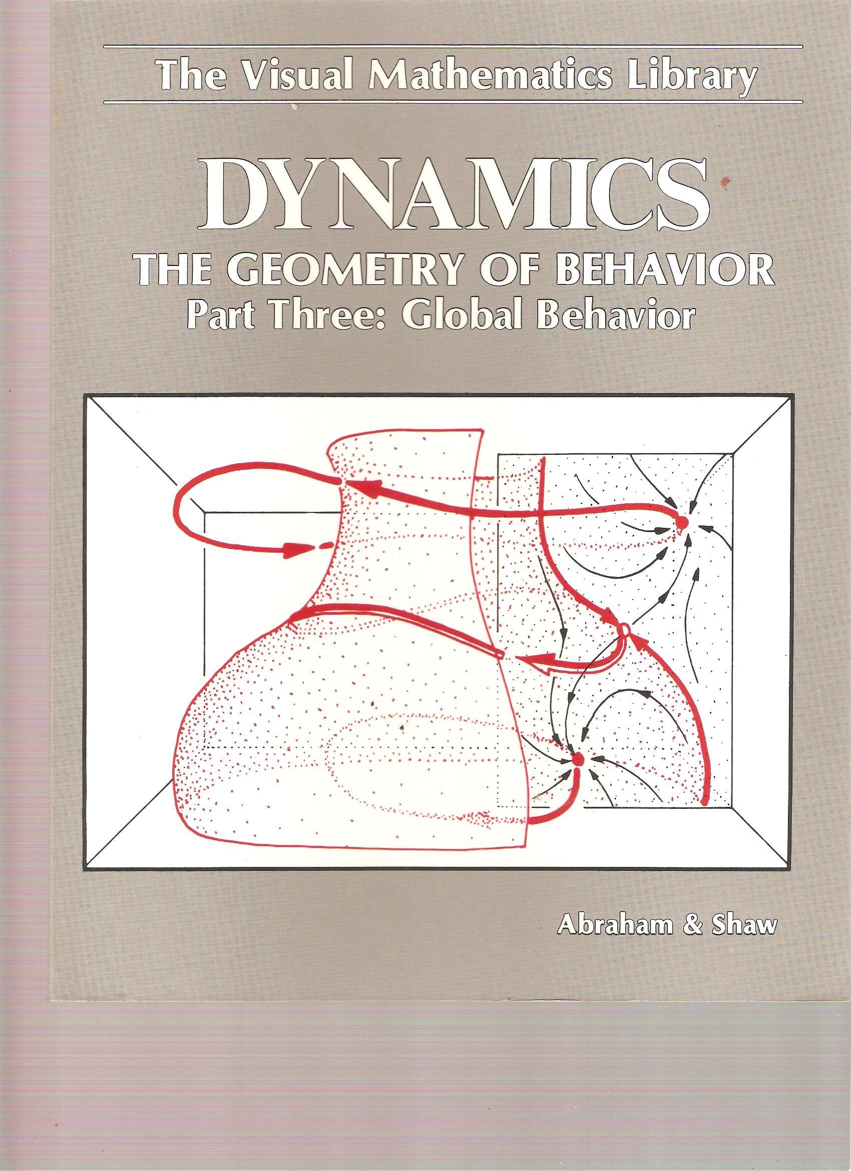 Dynamics, the Geometry of Behavior: Global Behavior/Part 3 (Visual Mathematicals Library) used book depot