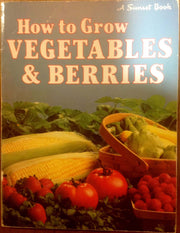 How to grow vegetables & berries used book depot