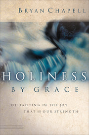 Holiness by Grace: Delighting in the Joy That Is Our Strength used book depot