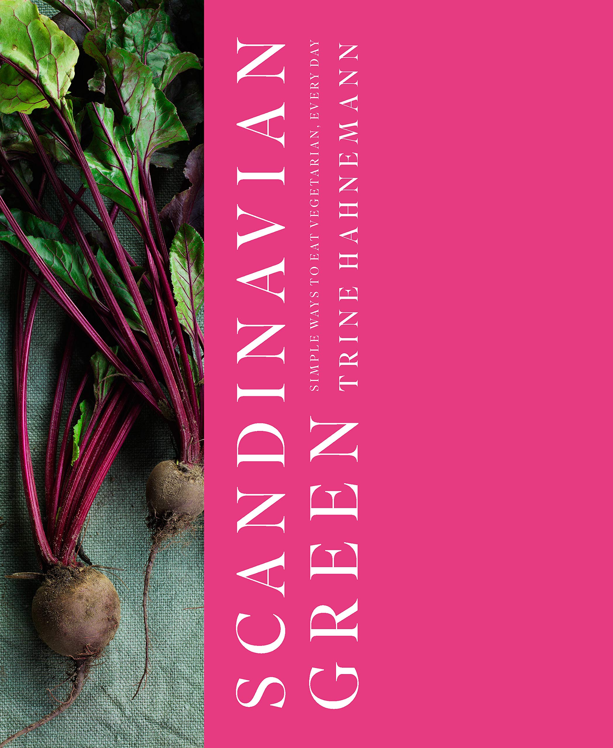 Scandinavian Green: Simple ways to eat vegetarian, every day used book depot