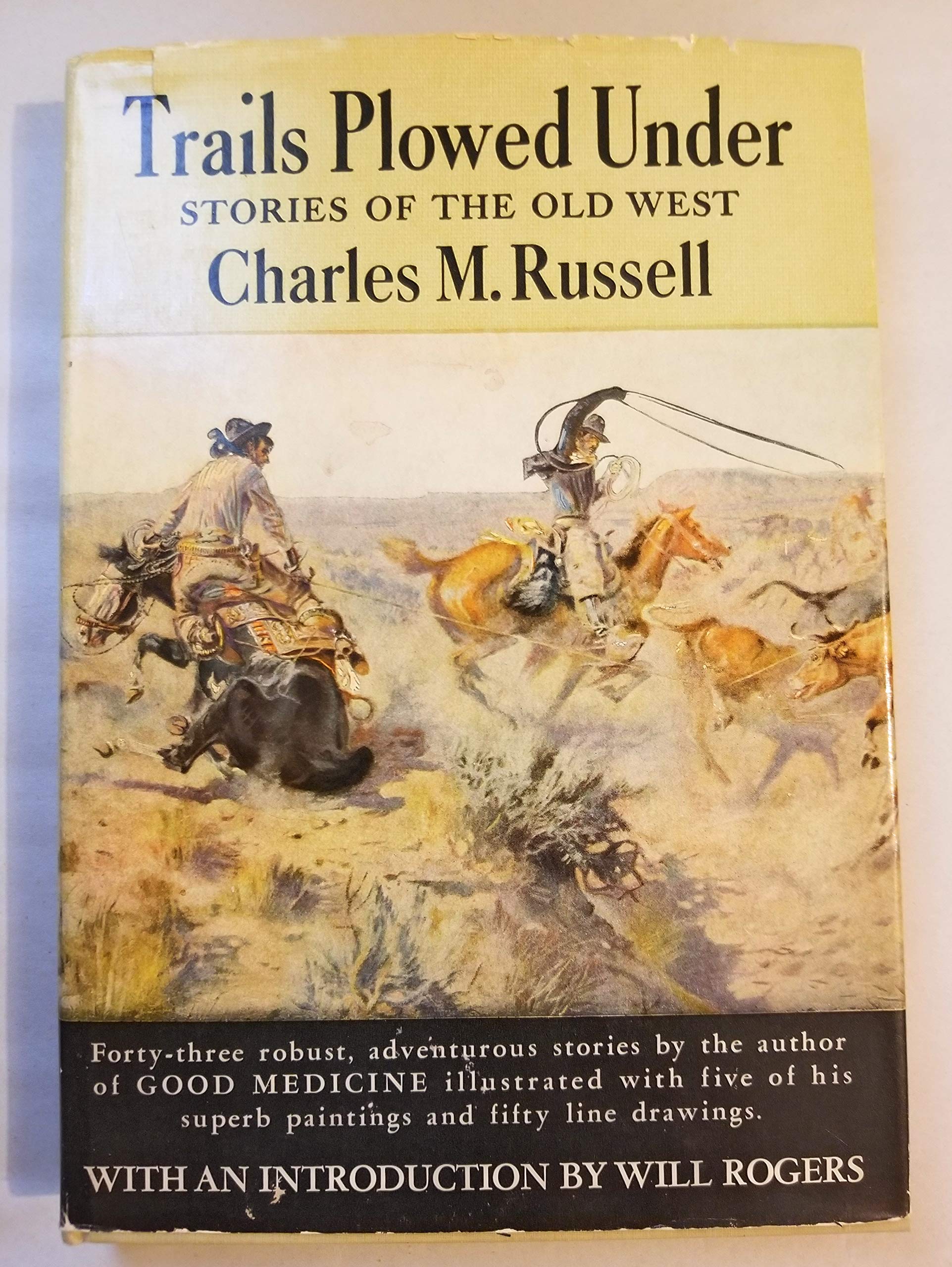 Trails Plowed Under Stories of the Old West Charles M. Russell used book depot